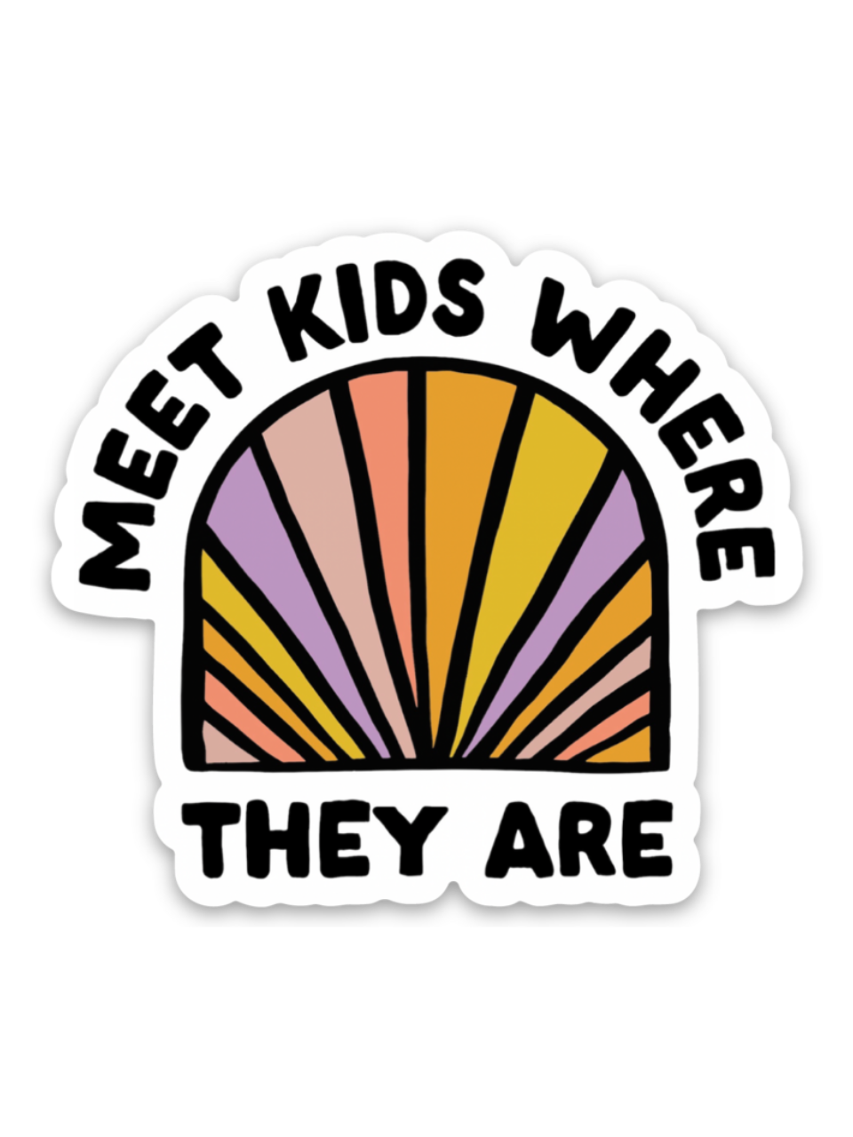 Meet Kids Where They Are Sticker