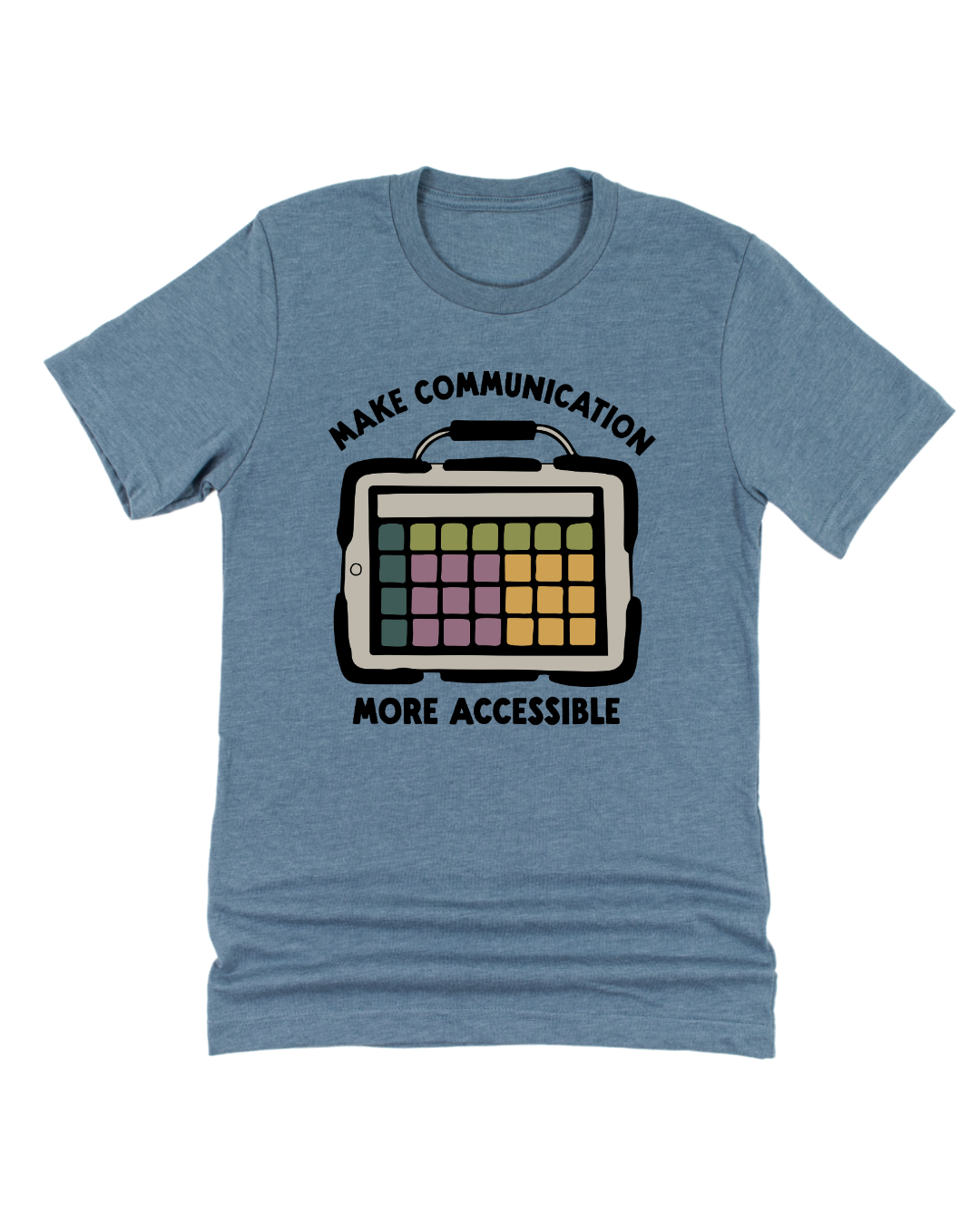 Make Communication More Accessible Tee