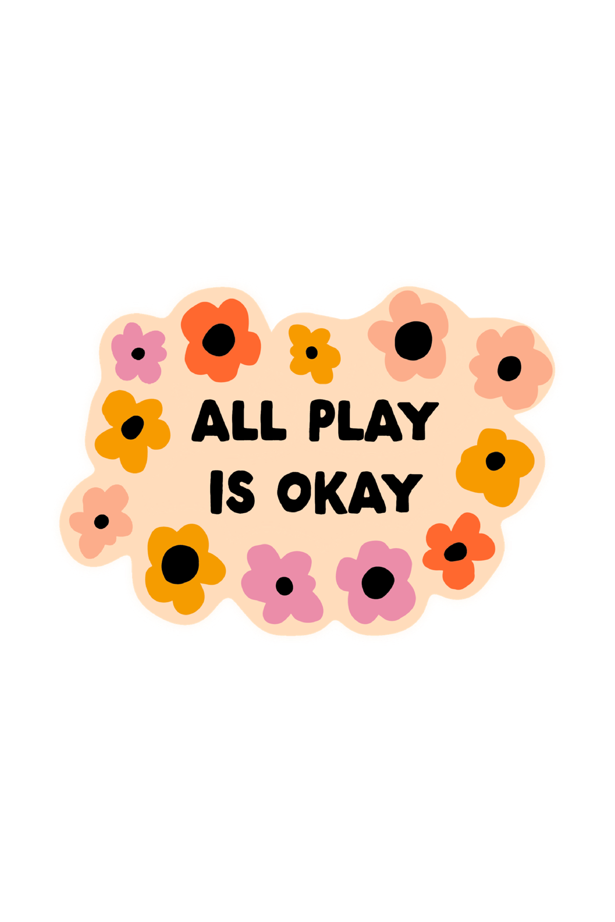 All Play is Okay Sticker