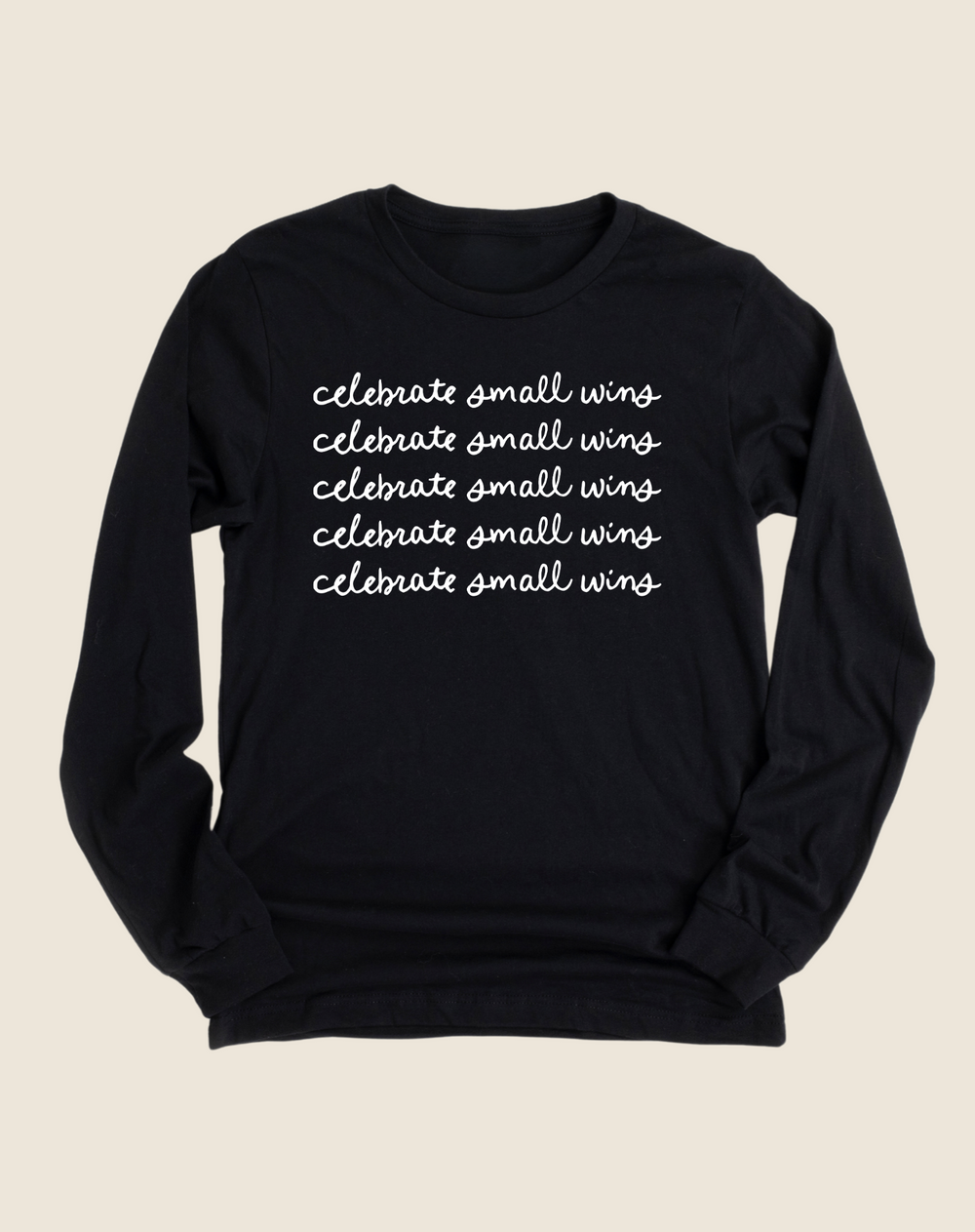 Celebrate Small Wins Long Sleeve Tee