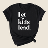 Let Kids Lead Tee