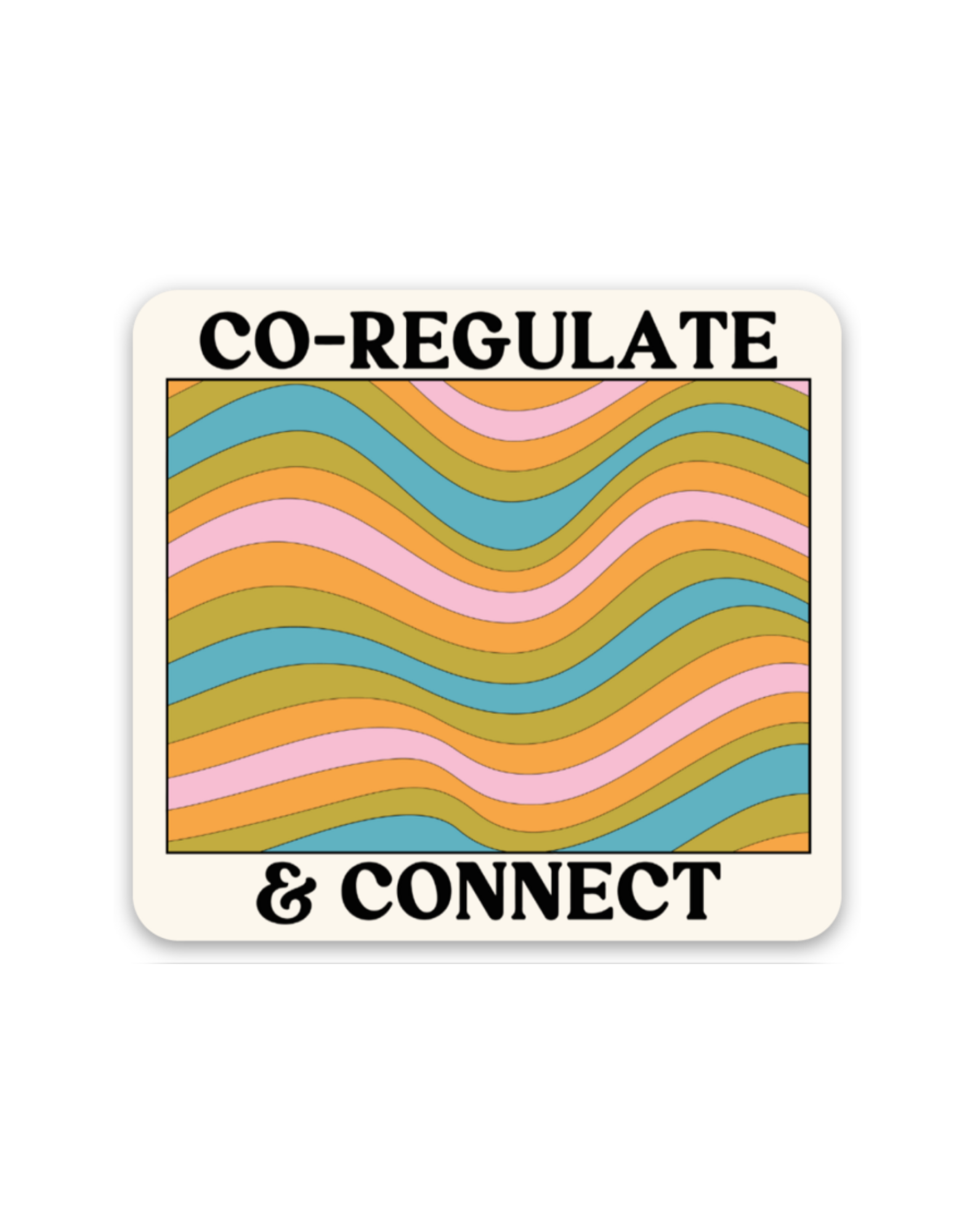 Co-Regulate & Connect Sticker