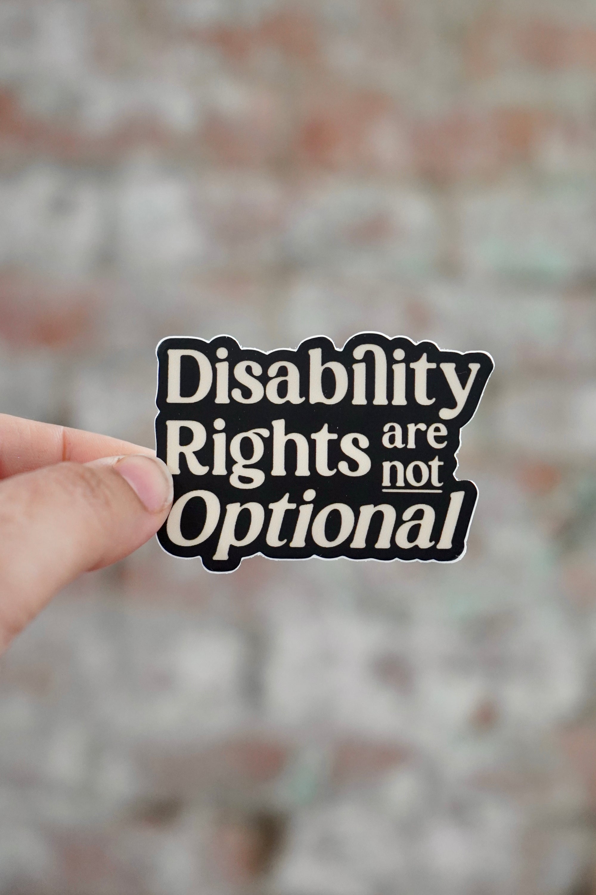 Disability Rights are not Optional Sticker