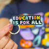 Education is for All Keychain