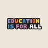 Education is for All Enamel Pin