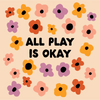 All Play is Okay Tee