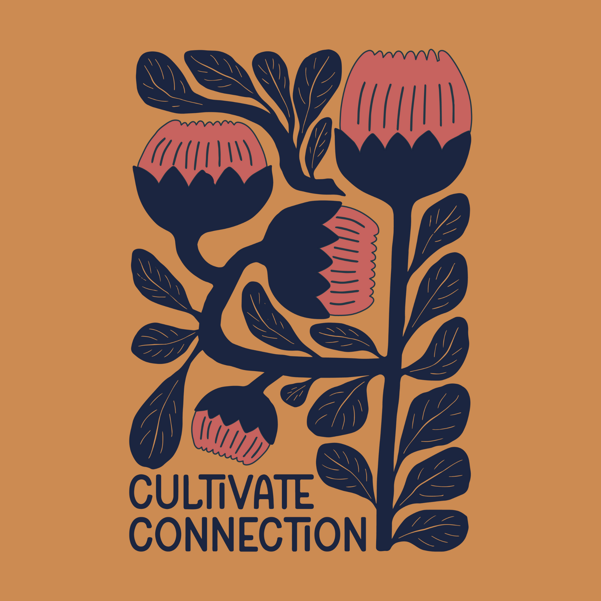 A graphic design featuring stylized flowers and leaves on an orange background. The design includes three large flowers at the top with pink petals and dark blue centers. Below the floral arrangement is the text 'CULTIVATE CONNECTION' in bold black letters.