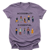 Accessibility is Essential Tee