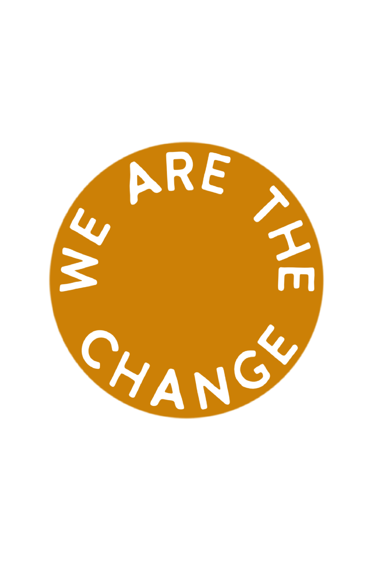 We are the Change Sticker