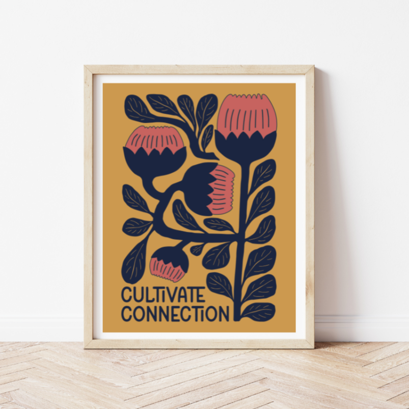 Cultivate Connection Print